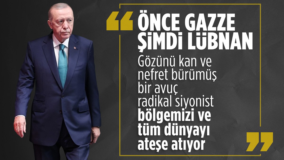 Cumhurbaşkanı Erdoğan: Gözünü kan bürümüş siyonistler bölgemizi ateşe atıyor